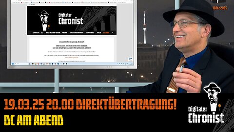 Aufzeichnung vom 19.03.25 Direktübertragung! DC am Abend