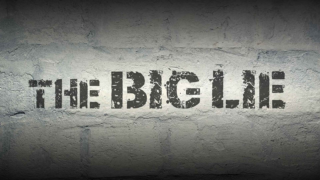 The BIG LIE