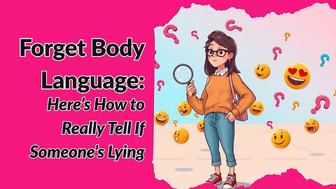 Are You a Human Lie Detector? Science Says Probably Not