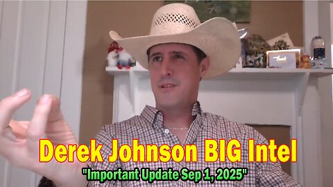 Derek Johnson BIG Intel Sep 1: "Derek Johnson Important Update Sep 1, 2025"