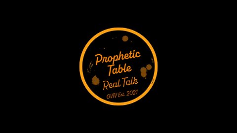 Prophetic Table Talk - 12/21/25
