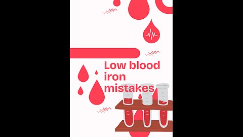 checking iron levels & the mistakes made explained