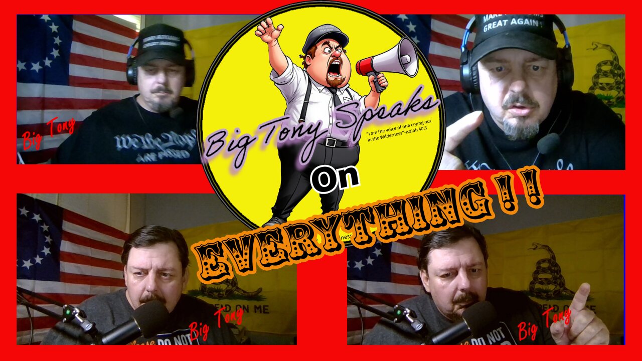 Episode 103 : Big Tony Speaks On Everything !