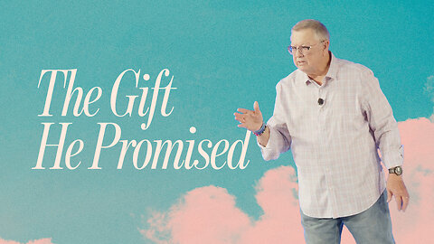 The Gift He Promised | Tim Sheets