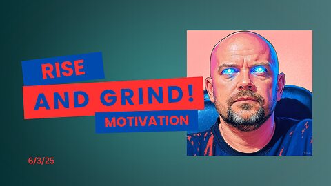 Morning Motivation!: Rise and Grind - #60325