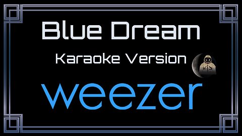 Weezer - Blue Dream (CC)
