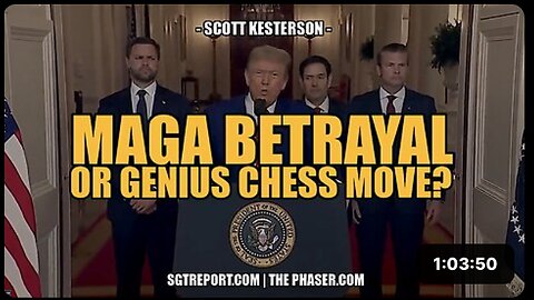 MAGA BETRAYAL OR GENIUS CHESS MOVE? -- Scott Kesterson