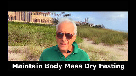 Maintain Body Mass Dry Fasting #life #live #new #news #tips