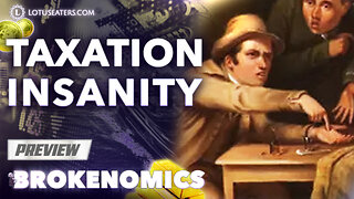 PREVIEW: Brokenomics | Taxation Is Out of Control