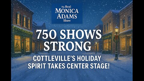 “Monica’s 750th Show Spectacular: Holiday Cheer from Cottleville, MO