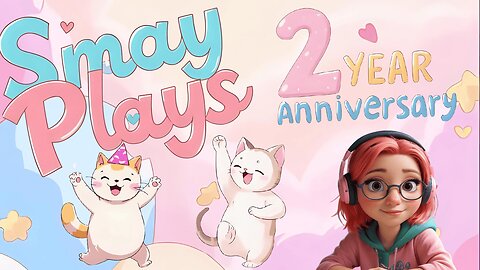 🌟Celebrating my 2 YEAR RUMBLE ANNIVERSARY!! Variety of games!!🌟