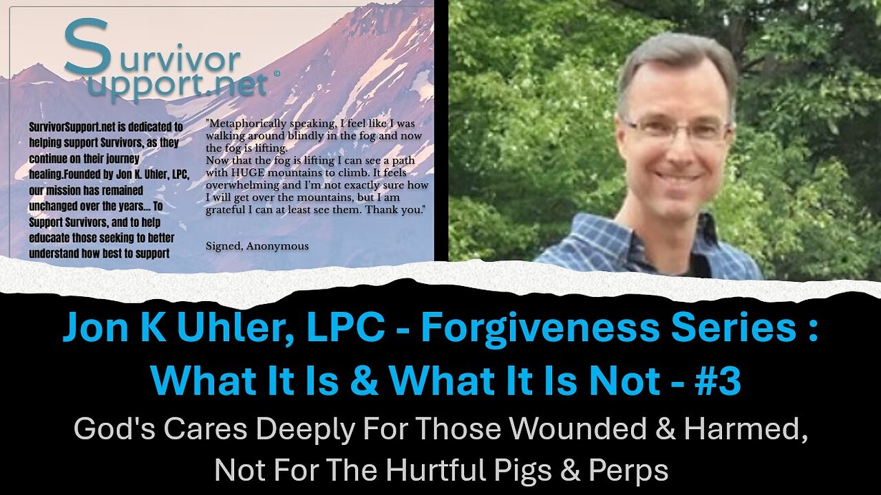 S2 EP120 - JU Forgiveness Series #3-God's Cares Deeply For Those Wounded & Harmed, Not Pigs & Perps