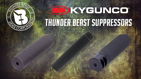 Thunder Beast Arms Suppressors now at KYGUNCO!