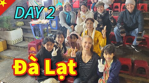 Dalat: Day 2 (More Food, Fun, and Frivolity)