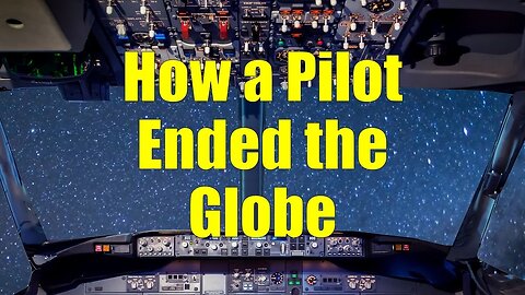 How a Pilot Ended the Globe - Part 1