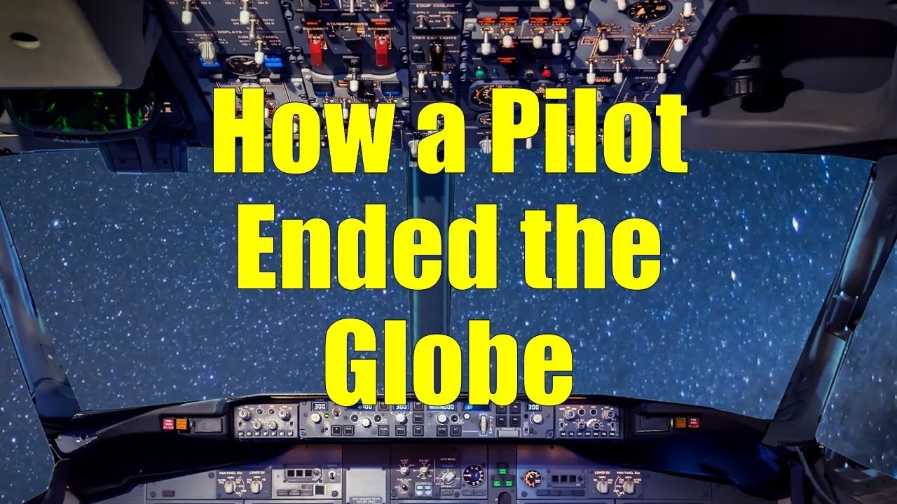 How a Pilot Ended the Globe - Part 1