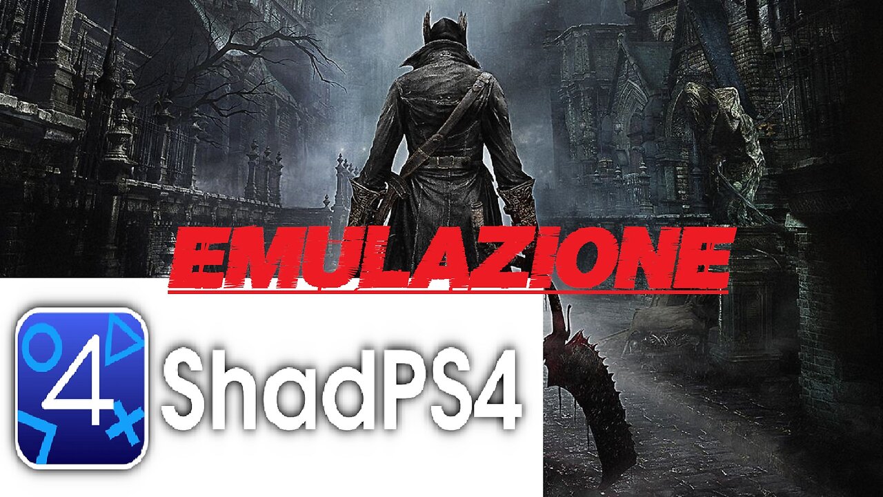 ShadPS4 - Bloodborne E Oltre (PC - Emulatore PlayStation 4)