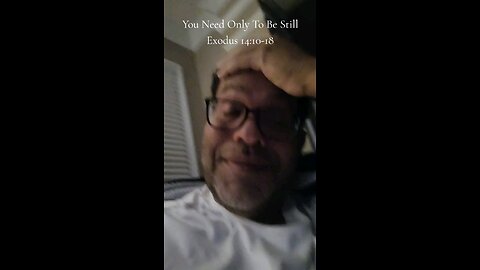 You Need Only To Be Still