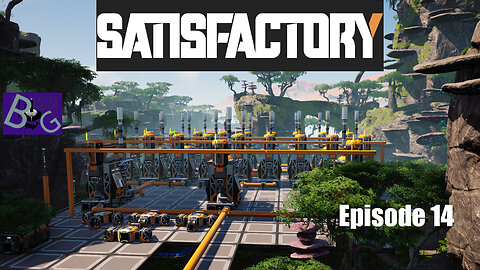 Satisfactory 1.1 Playthrough Episode 14 (pt 2)