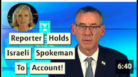 "Reporter Holds Israeli Spokesman Accountable: Was It You?"