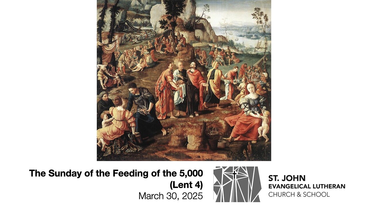 The Sunday of the Feeding of the 5,000 (Lent 4) — March 30, 2025