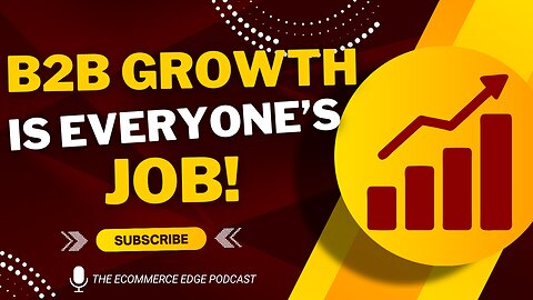 E581:📦B2B GROWTH IS EVERYONE'S JOB! | MATT JOHNSON - PIVOTREE | B2B COMMERCE CORNER #122