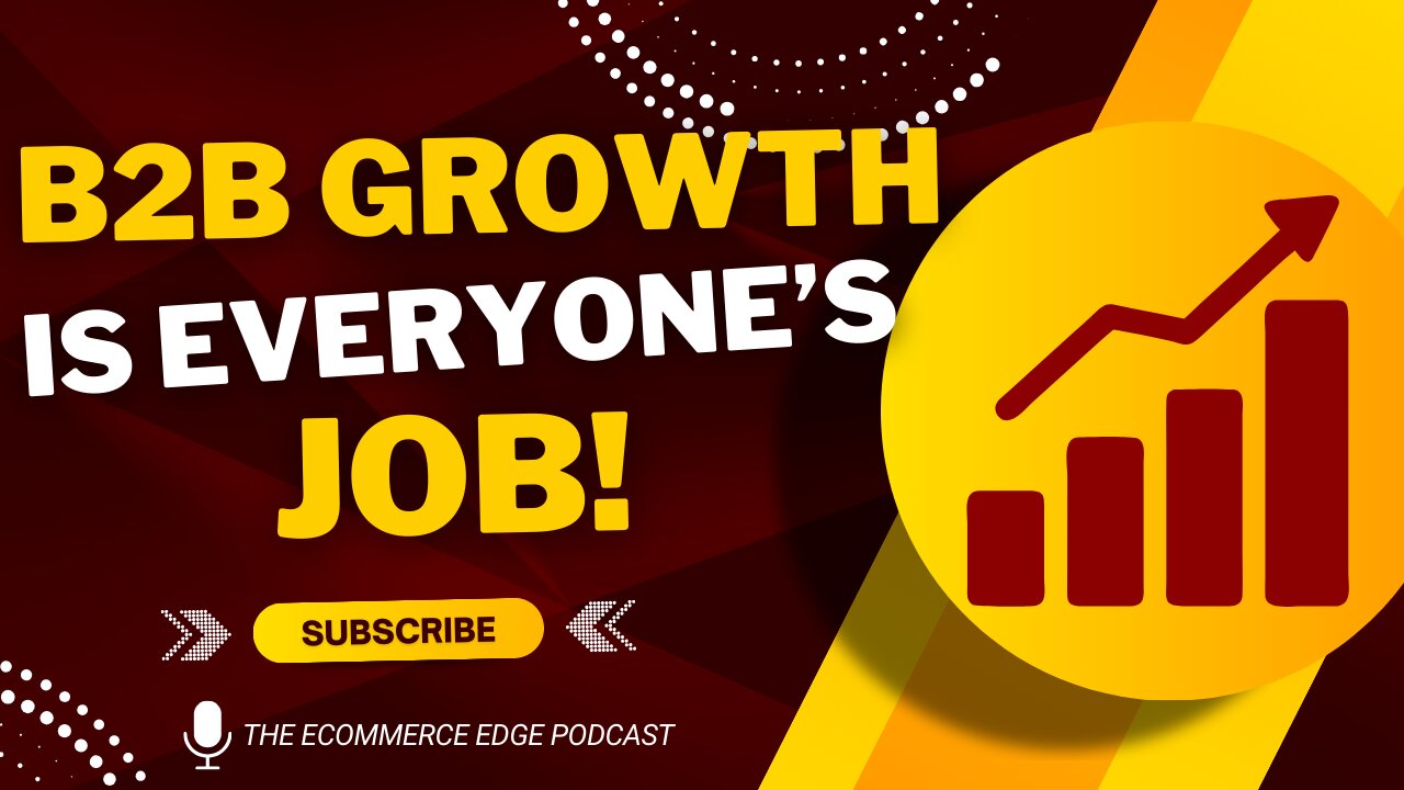 E581:📦B2B GROWTH IS EVERYONE'S JOB! | MATT JOHNSON - PIVOTREE | B2B COMMERCE CORNER #122