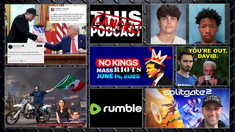 S06E28: Karmelo/Austin, Trump/Elon Truce, "No Kings" Bolshevik Riots, Hogg Out, Splitgate 2 Drama