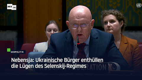 Nebensja: Ukrainische Bürger enthüllen die Lügen des Selenskij-Regimes