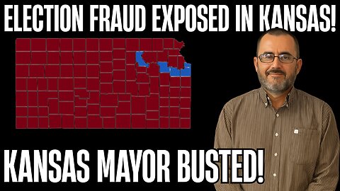 The System Is BROKEN: Kansas Mayor BUSTED for ILLEGAL Voting!