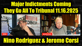 David Nino Rodriguez & Jerome Corsi 11.16.25 - They Go All To Tribunal