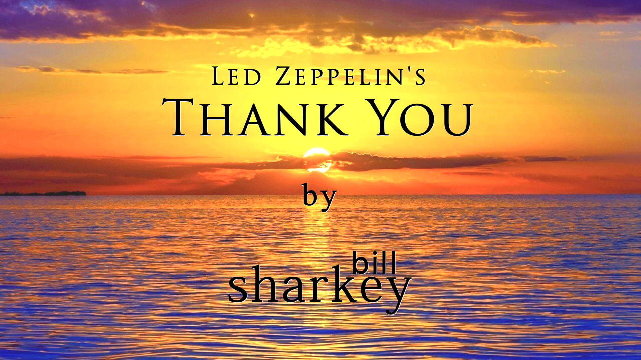 Thank You - Led Zeppelin (cover-live by Bill Sharkey)