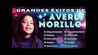 Averly Morillo - Lo Mejor Canciones Grandes Éxitos - Alabanza Musica Cristiana.