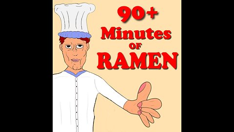 90+ Minutes of RAMEN NOODLES