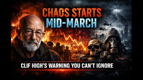 Chaos Starts Mid-March — Clif High’s Warning You Can’t Ignore