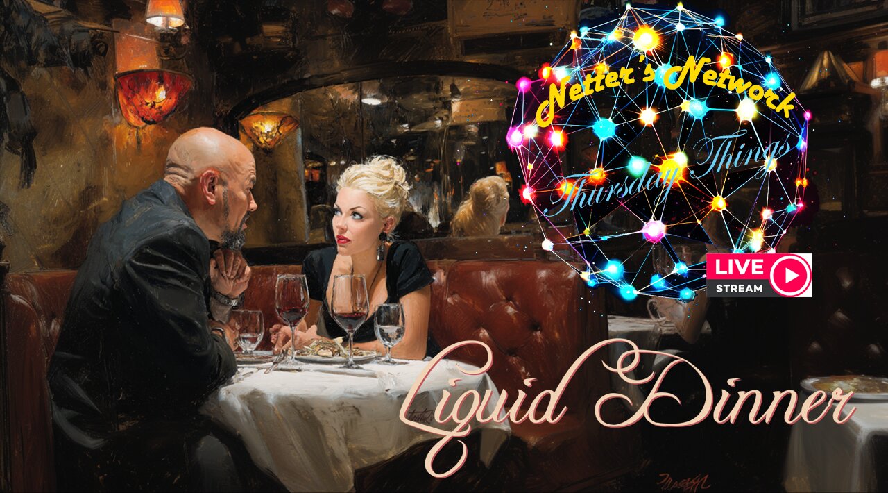 Netter's Network Thursday Things – Liquid Dinner w/Troy Pacelli