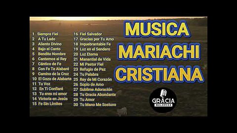 Mariachi Cristiano - Hermosas Mariachi De Adoración Éxitos - Alabanza Musica Cristiana.
