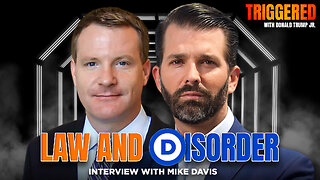 Law & Disorder: The Destructive Dem Agenda, Interview with Mike Davis | TRIGGERED Ep.249