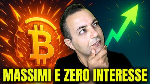 INTERESSE A ZERO, BTC AL MASSIMO: IL MERCATO CRYPTO AL BIVIO! COSA FARE ORA?