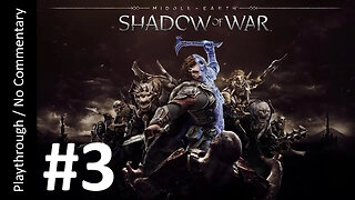 ⚔️Middle-Earth: Shadow of War (Part 3) playthrough