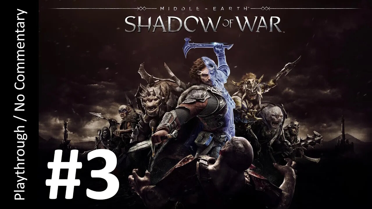 ⚔️Middle-Earth: Shadow of War (Part 3) playthrough