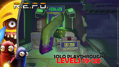 R.E.P.O | Solo Playthrough | Fun & Mayhem Lvls 19-20
