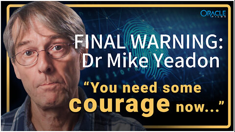 DOCUMENTARY | FINAL WARNING: Dr Mike Yeadon Interview (4K) | Oracle Films.