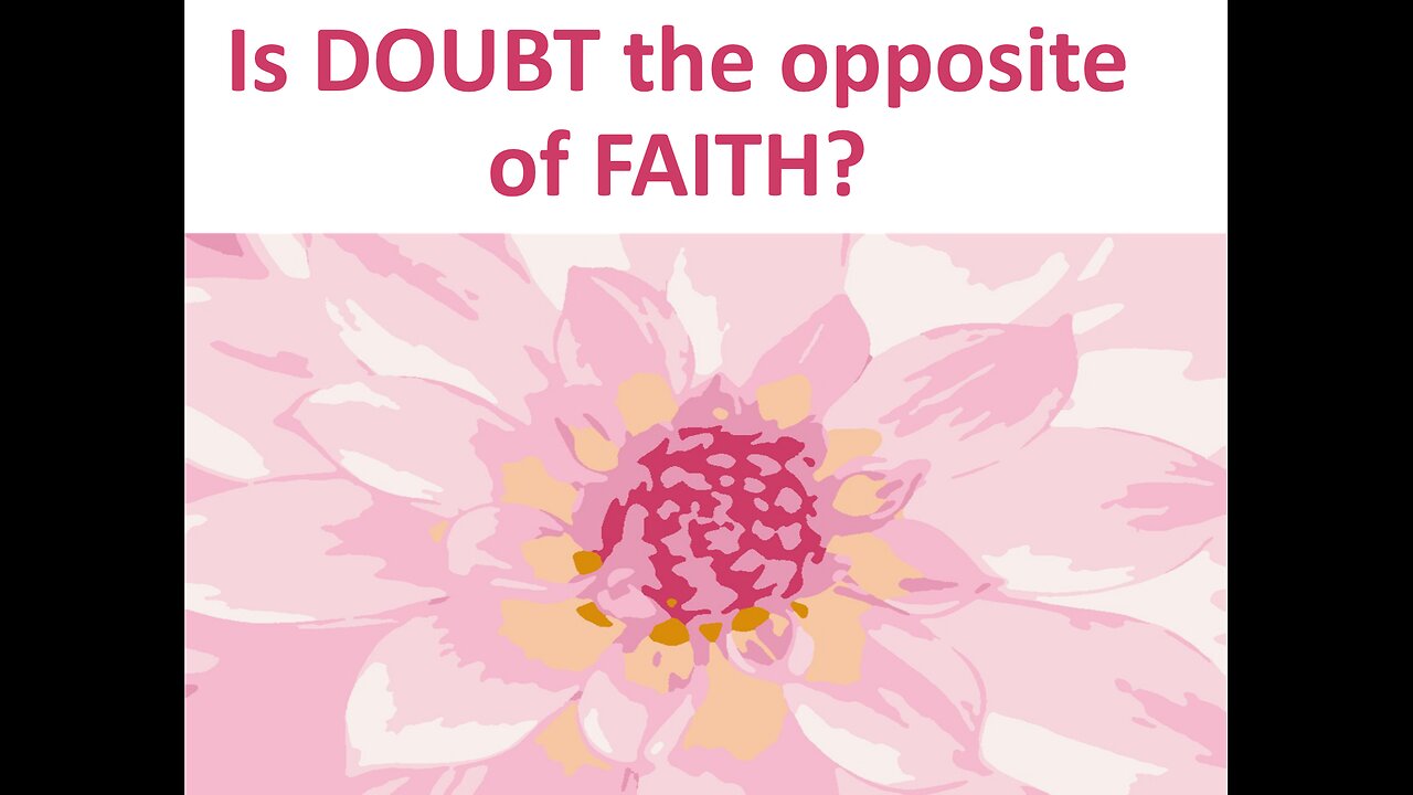 May 5 (Year 4) Is DOUBT the opposite of FAITH? - Tiffany Root & Kirk VandeGuchte