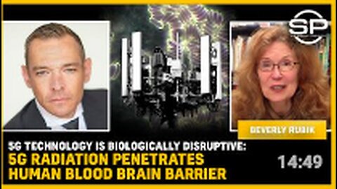 "5G Radiation Disrupts Biology, Penetrates Human Blood-Brain Barrier"