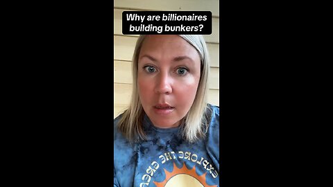Why Are Billionaires Building Bunkers?