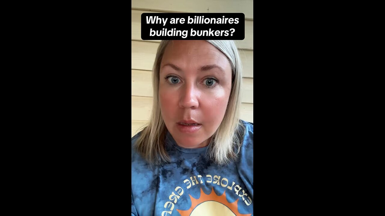 Why Are Billionaires Building Bunkers?