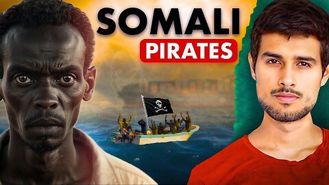 The Crazy Life of Somali Pirates: Heroes or Villains? | Dhruv Rathee Explains