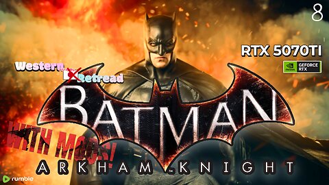Batman Arkham Knight [4K Reshade Mods] Hardest Difficulty &acirc; Western Retread