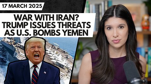 WAR with IRAN? Trump Issues New Threat as US BOMBS Yemen, Houthis Strike Back